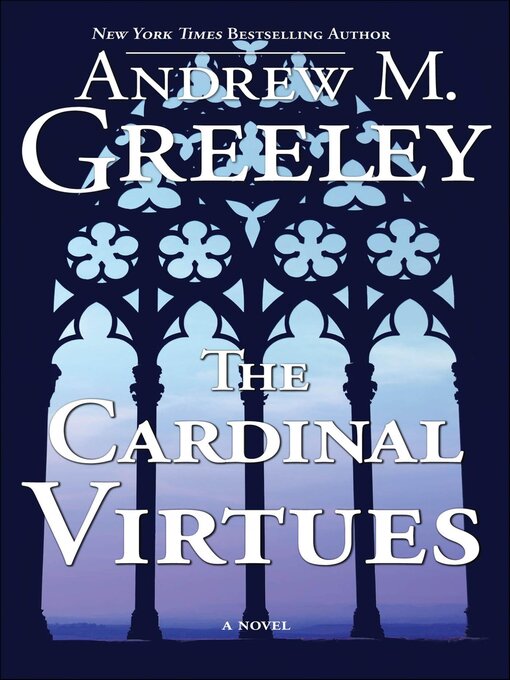 Title details for The Cardinal Virtues by Andrew M. Greeley - Available